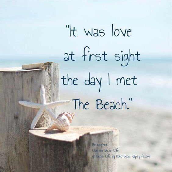 The Beach: Love at first sight!  I was about 4 years old...now I'm 70.  It's a long-term relationship.: 