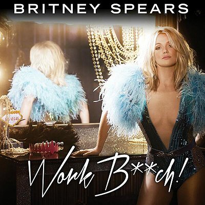 Work Bitch: Бритни Спирс показала обложку нового сингла
